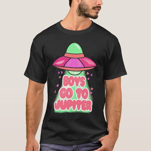 T-shirt Boys To Jupiter Funny Alien Space Happy Valentines (Devant)