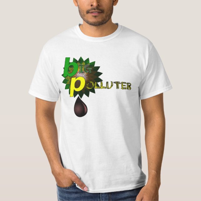 T-shirt BP Grand Pollueur (Devant)