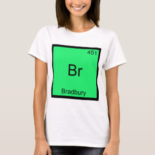 T-shirt Br - Bradbury Funny Chimie Élément Symbole Tee