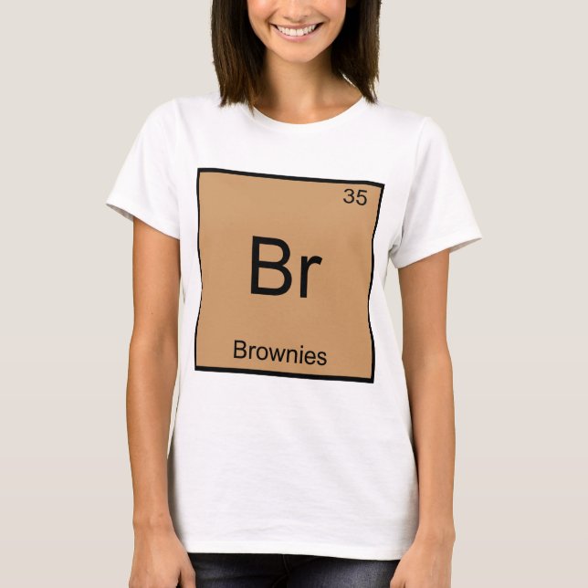 T-shirt Br - Brownies Funny Chimie Élément Symbole Tee (Devant)