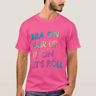 T-shirt Bra On Hair Up Gi On Let'S Roll Jiu-Jitsu Bjj Te