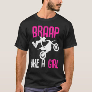 T-shirt Braap comme des motos de cross pour filles Dirt Bi