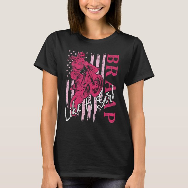 T-shirt BRAAP comme une fille Dirt Vélo Motocross US Améri (Devant)