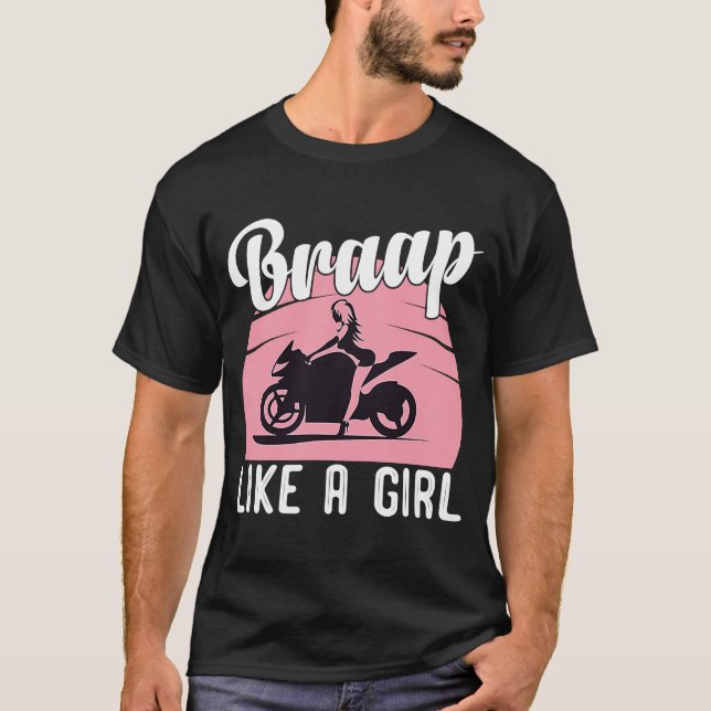 T-shirt Braap Motorcycle Girl Motocross Dirt Bike dire (Devant)