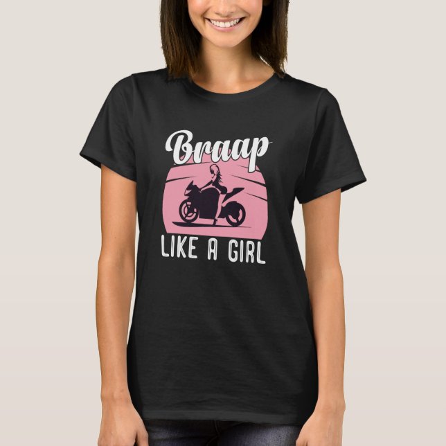 T-shirt Braap Motorcycle Girl Motocross Dirt Bike Saying (Devant)