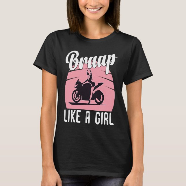 T-shirt Braap Motorcycle Girl Motocross Dirt Bike Saying (Devant)