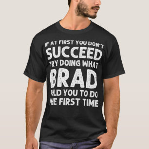 T-shirt BRAD Nom Cadeau Personnalisé Anniversaire Drôle No