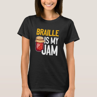 T-shirt Braille Is My Jam Blind Reading Blindness