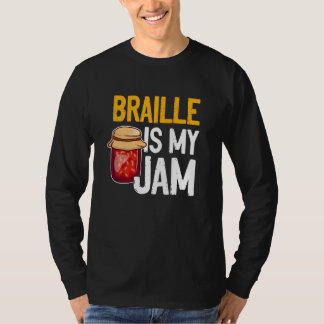T-shirt Braille Is My Jam Blind Reading Blindness