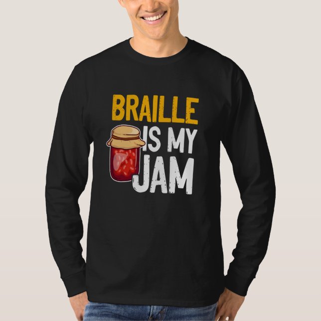 T-shirt Braille Is My Jam Blind Reading Blindness (Devant)