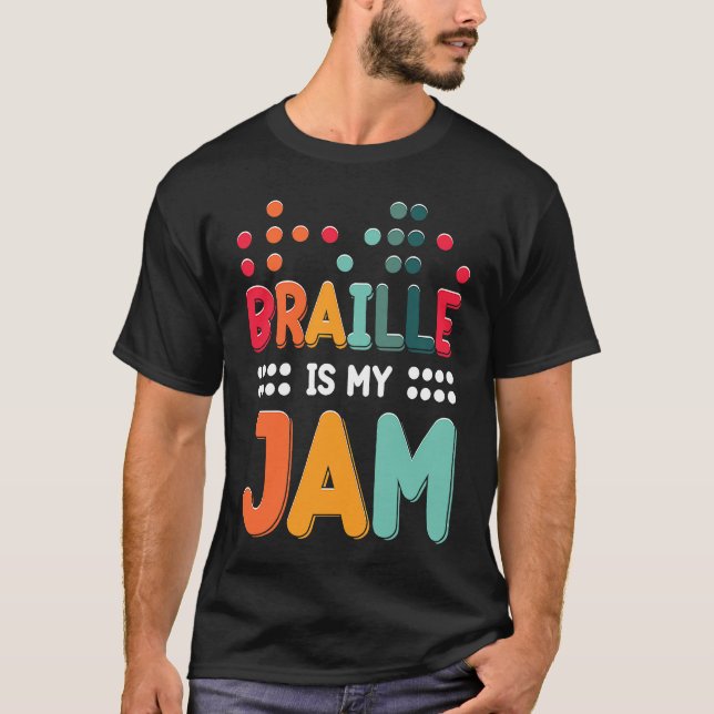 T-shirt Braille Is My Jam Visually Impaired Braille Alphab (Devant)