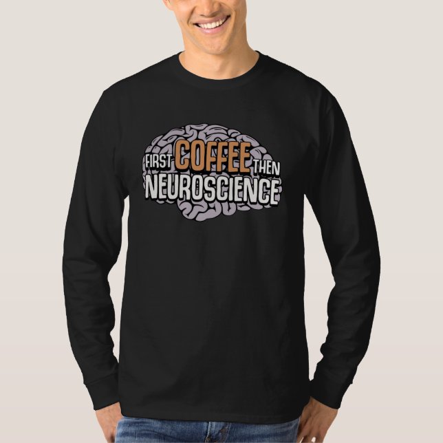 T-shirt Brain Memory Coffee Neuroscience Neurology Neurolo (Devant)