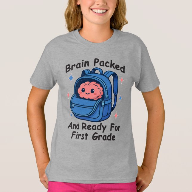 T-shirt “Brain Packed and Ready For First Grade” Brain (Devant)