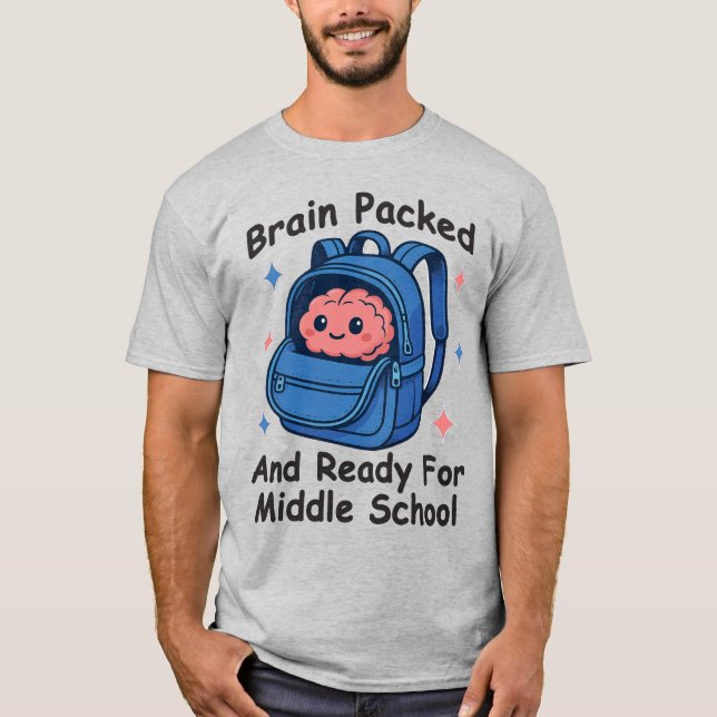 T-shirt “Brain Packed and Ready For Middle School” Brain (Devant)