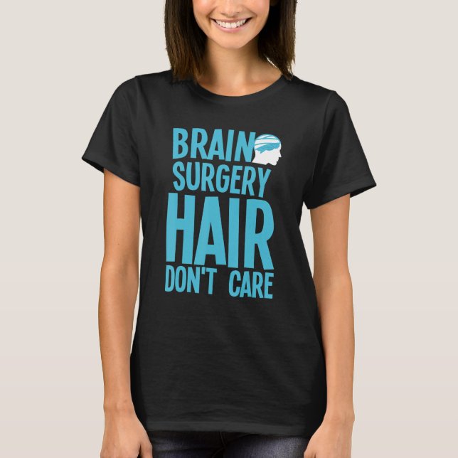 T-shirt Brain Surgery For Men Women Neurosurgery Recovery  (Devant)