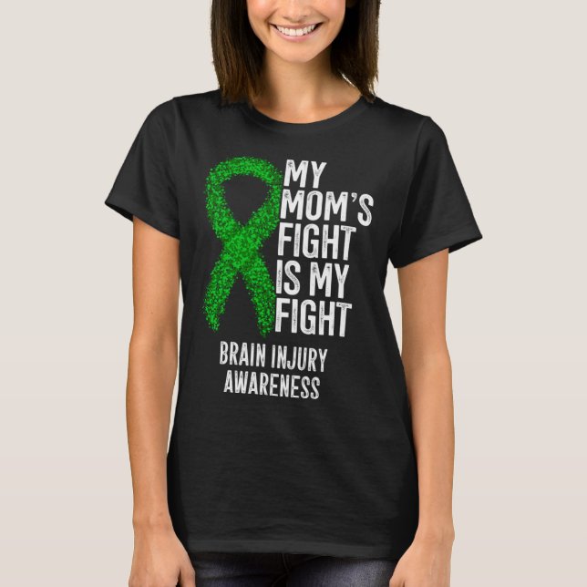 T-shirt Brain Trauma My Mom s Fight Is My Fight Brain Inju (Devant)