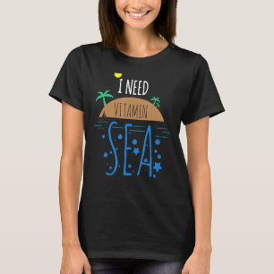 T-shirt Branché J'Ai Besoin De Vitamine Mer Pour Plage