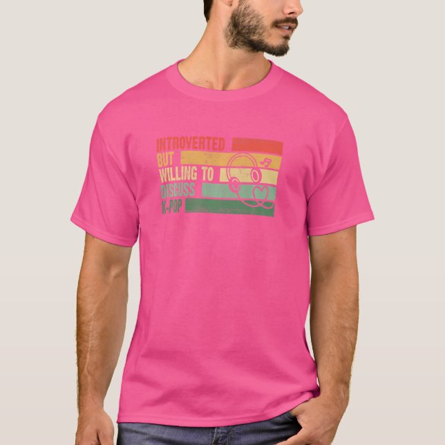 T-shirt Branché Présenté Mais Prêt À Discuter De K Pop (Devant)