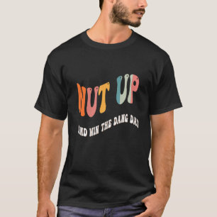 T-shirt Branche-toi et gagne cette journée Citation Gagne 