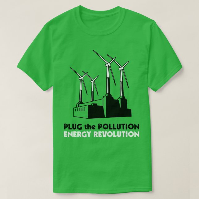 T-shirt Branchez la révolution de l'énergie polluante (Design devant)