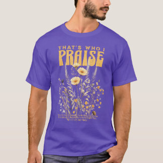 T-shirt Brandonhats Who I Praise Jesus Christian Lake Merc