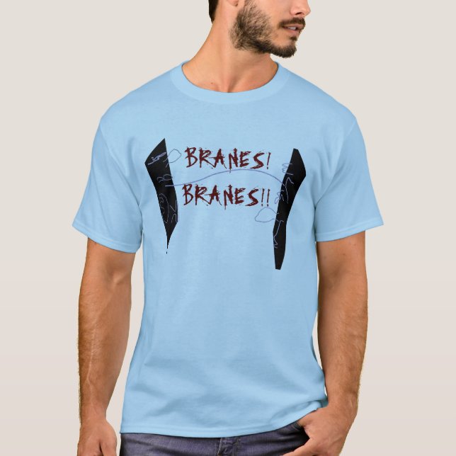 T-shirt Branes !  Branes ! ! (Devant)