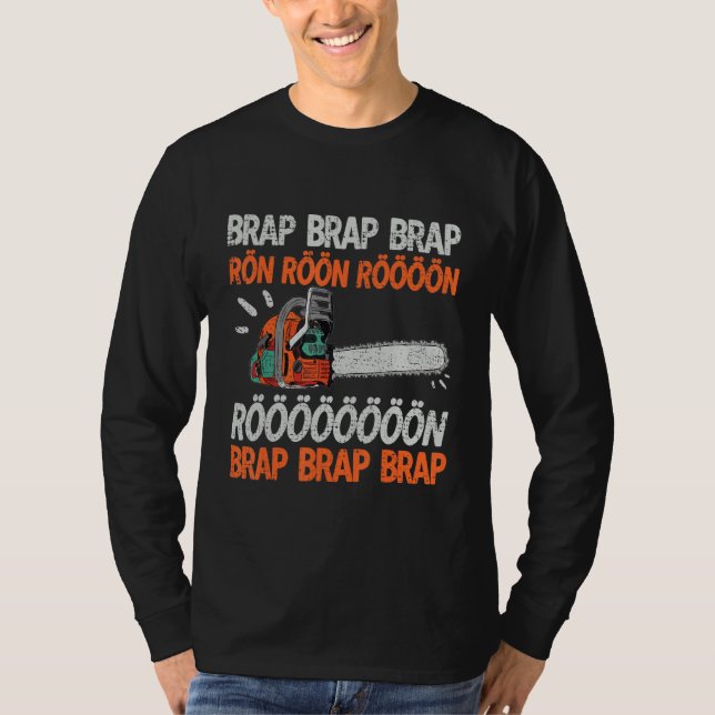 T-shirt Brap Rön Chainsaw Bruit drôle Lumberjack Chainsaw (Devant)