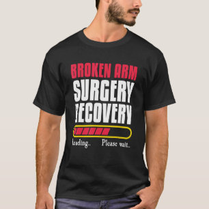 T-shirt Bras cassé Chirurgie Récupération Os Couvercle Mai