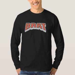 T-shirt Brat, Drôle de la Typographie Design pour un Brat