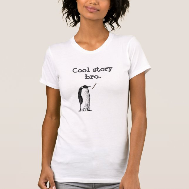 T-shirt "Bravo à l'histoire cool" Pingouin idiot (Devant)