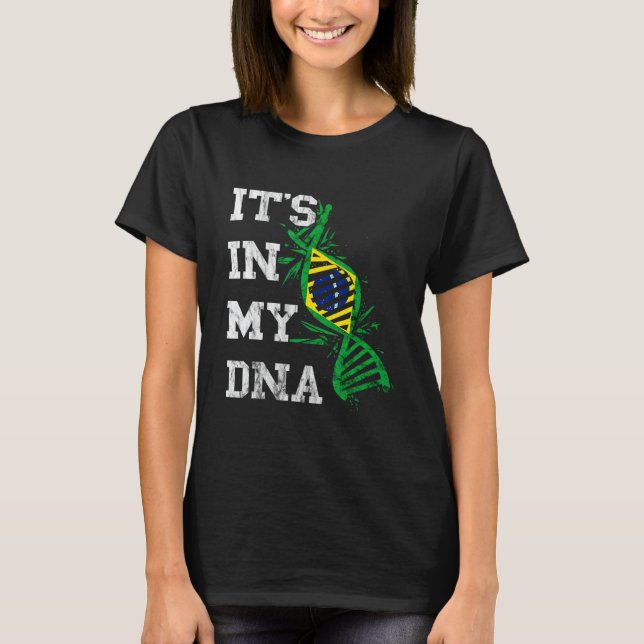 T-shirt Brazil It's In My DNA Brasilian Molecule Brazilian (Devant)