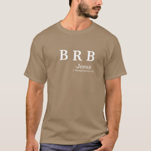 T-shirt BRB Be Right Back Jésus la Personnaliser