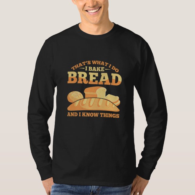 T-shirt Bread Baking Bread Baker Sordough Baker Bakery Bre (Devant)