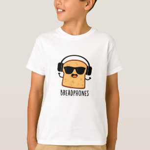 T-shirt Breadphones Funny Pun de Pain