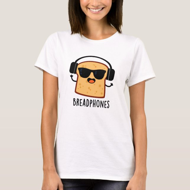 T-shirt Breadphones Funny Pun de Pain (Devant)