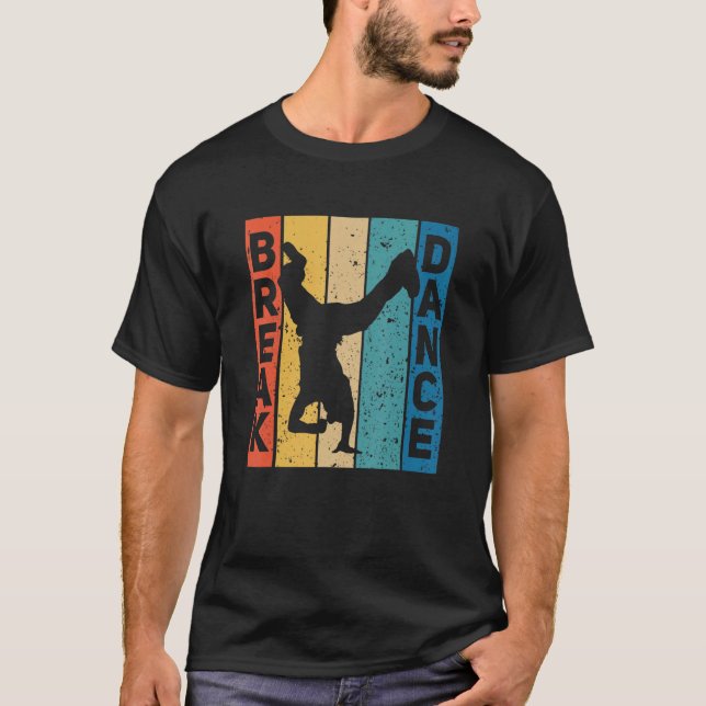 T-shirt Break Dance Breakdance Break Dancer Breakdance (Devant)