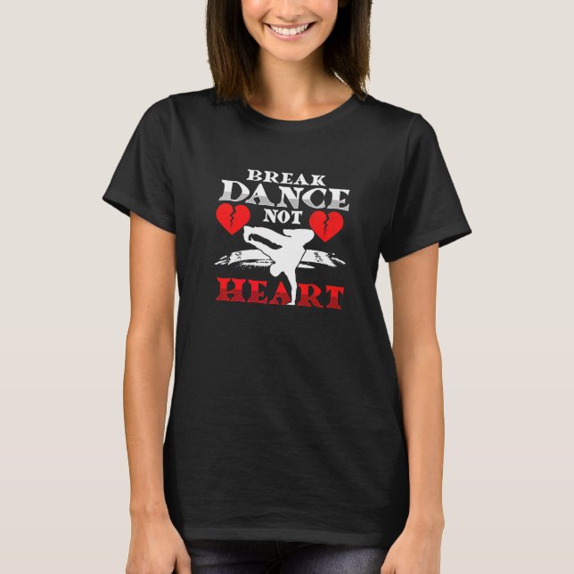 T-shirt Break Dance Pas Heart Breakdance Hip hop B Boying (Devant)