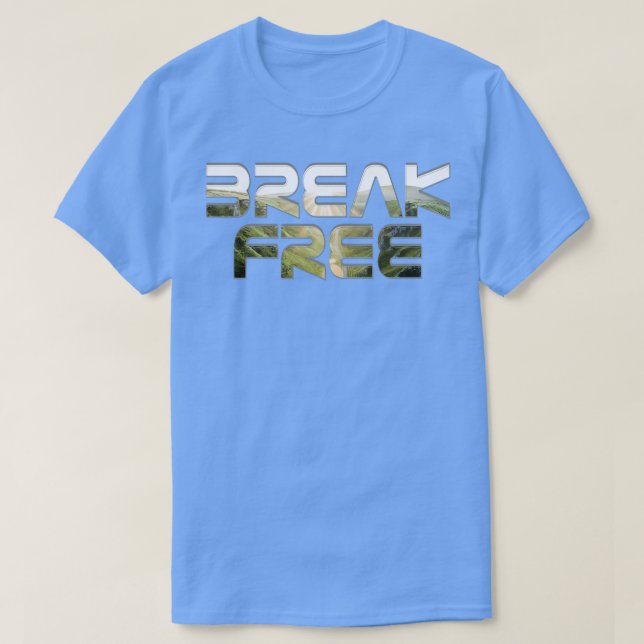 T-shirt Break Free (Design devant)