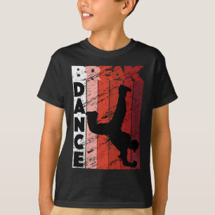 T-shirt Breakdance B-Boy Breakdancer Breakdancing Hip hop