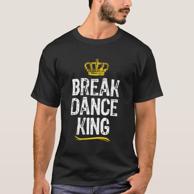 T-shirt Breakdance King Men Boys Break Dance Danse (Devant)