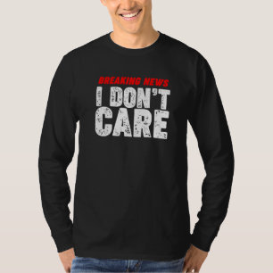 T-shirt Breaking News Je m'en fiche