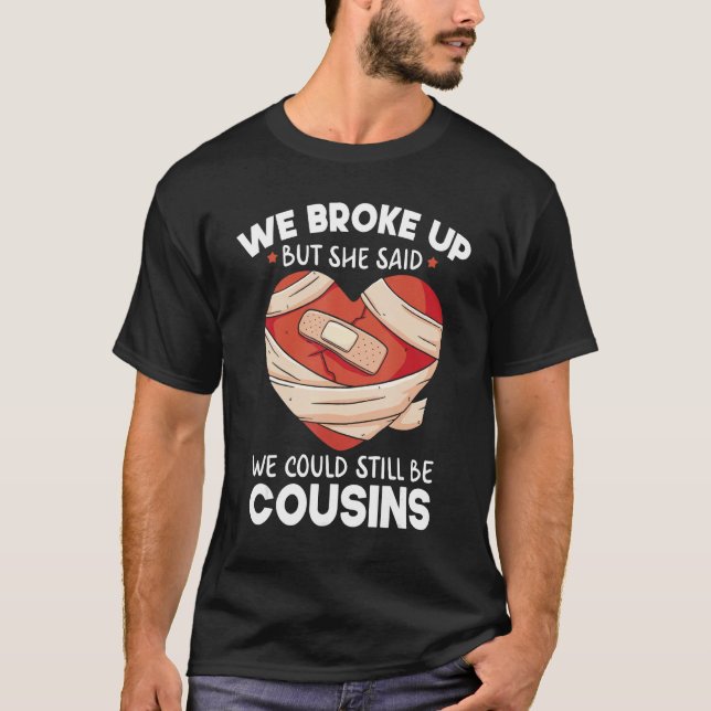 T-shirt Breakup Cousins Relationship Trailer Park Gag (Devant)