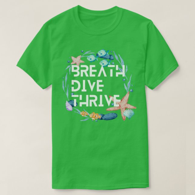T-shirt Breathe Dive et Thrive Plongée sous-marine Scuba O (Design devant)