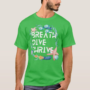 T-shirt Breathe Dive et Thrive Plongée sous-marine Scuba O
