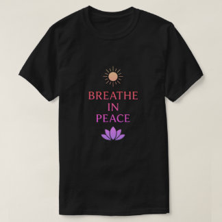 T-shirt Breathe In Peace – Mindful Zen Minimalist Design