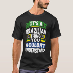 T-shirt Brésil Brésil Brésil Brésil Brésil Le Drapeau C'Es