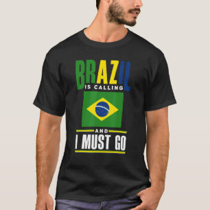 T-shirt Brésil Brésil Brésil Brésil Drapeau Brésil appelle