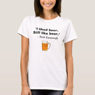 T-shirt Brett Kavanaugh Cour Suprême J'Aimais La Bière