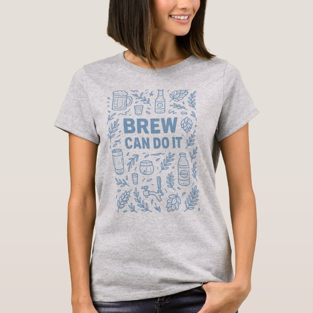 T-shirt Brew peut le faire (Devant)