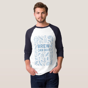 T-shirt Brew peut le faire